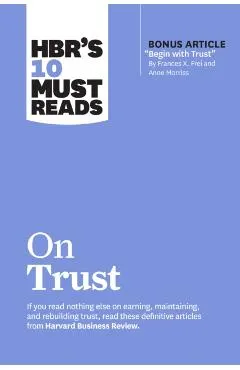 Hbr's 10 Must Reads on Trust