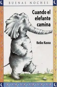 Cuando El Elefante Camina