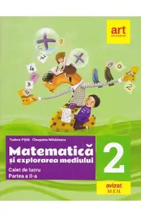 Matematica si explorarea mediului - Clasa 2. Partea 2 - Caiet