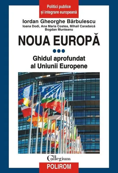Noua Europă (Vol. 3) - Paperback brosat - Iordan Gheorghe Bărbulescu , Ioana Dodi , Ana Maria Costea , Mihail Caradaică , Bogdan Munteanu