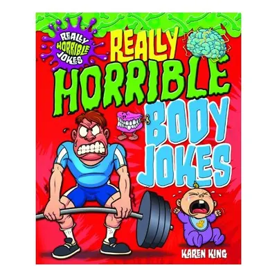 Really Horrible Body Jokes