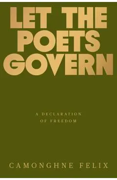 Let the Poets Govern: A Declaration of Freedom