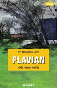 Flavian Vol.2: Viata merge inainte