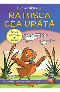 Ratusca cea urata. Prima lectura 5-7 ani