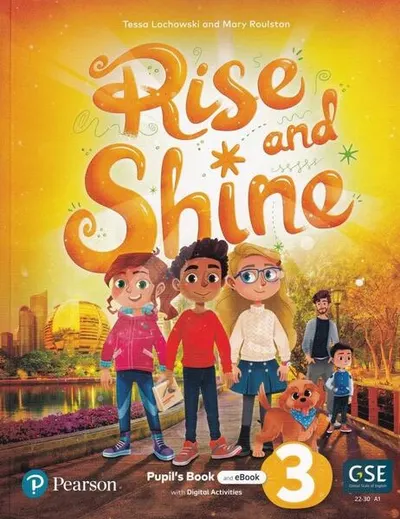 Rise and Shine A1, Level 3, Pupil's Book and eBook with Digital Activities on the Pearson English Portal - Paperback brosat - Mary Roulston, Tessa Lochowski