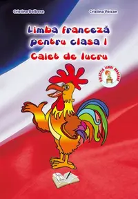 Limba franceza pentru cls. I. Caiet de lucru