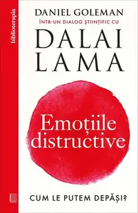 Emoţiile distructive - Paperback brosat - Daniel Goleman
