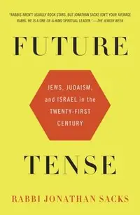 Future Tense: Future Tense: Jews, Judaism, and Israel in the Twenty-first Century