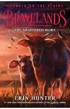 Bravelands: Thunder on the Plains #1: The Shattered Horn