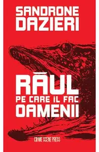 Raul pe care il fac oamenii