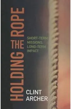 Holding the Rope: Short Term Missions, Long-term Impact