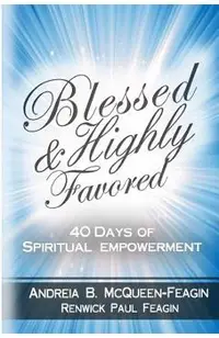 Blessed & Highly Favored: 40 Days of Spiritual Empowerment