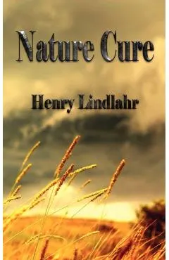 Nature Cure - Henry Lindlahr