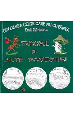 Din lumea celor care nu cuvanta. Fricosul si alte povestiri