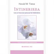 Intinerirea. Cum sa inversam procesul de imbatranire