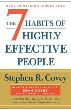 The 7 Habits of Highly Effective People: 30th Anniversary Edition
