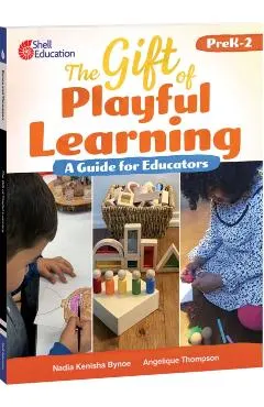 The Gift of Playful Learning