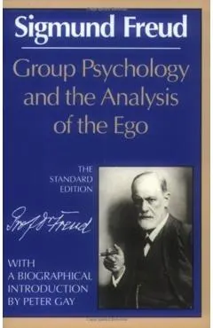 Group Psychology and the Analysis of the Ego