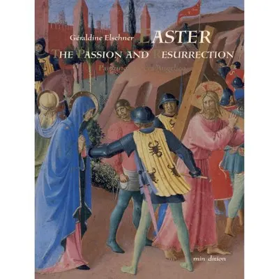 Easter: The Passion and Resurrection, Géraldine Elschner, Jonas Laustoer