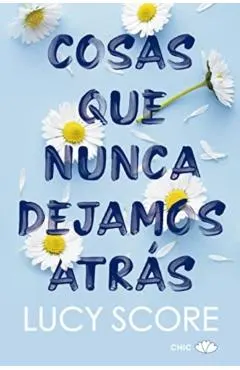 Cosas Que Nunca Dejamos Atrás