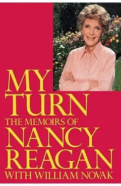 My Turn: The Memoirs of Nancy Reagan
