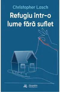 Refugiu intr-o lume fara suflet