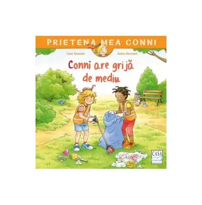 Conni are grijă de mediu - Paperback - Liane Schneider