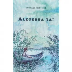 Alegerea ta!