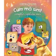 Cum ma simt: emotiile copilului meu