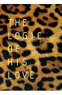 The Logic of His Love