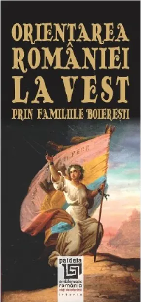 Orientarea Romaniei la Vest prin familiile boieresti
