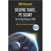 Despre toate, pe scurt. De la Big Bang la ADN