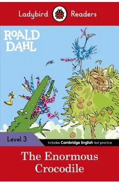 Roald Dahl: The Enormous Crocodile - Ladybird Readers Level