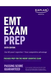 EMT Exam Prep, Sixth Edition: Focused Prep for the Nremt Cognitive Exam