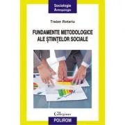 Fundamentele metodologice ale stiintelor sociale