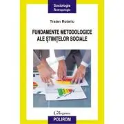 Fundamentele metodologice ale stiintelor sociale