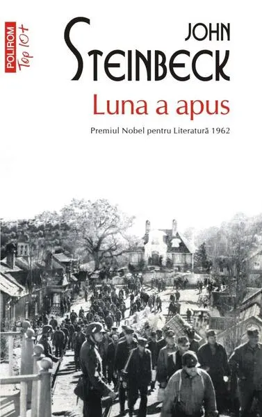 Luna a apus (Top 10+) - Paperback brosat - John Steinbeck