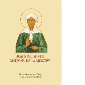 Acatistul Sfintei Matrona de la Moscova (format mic)