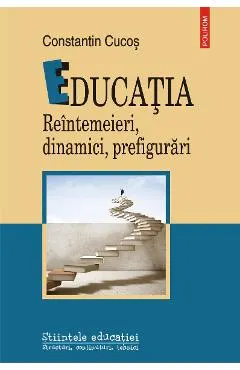 eBook Educatia reintemeieri, dinamici, prefigurari