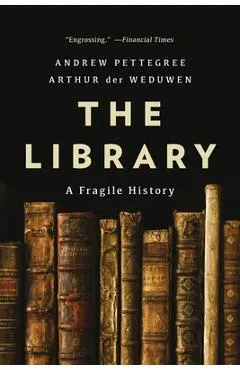 The Library: A Fragile History