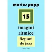 15 imagini ritmice. Fictiuni de jazz