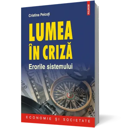 Lumea în criză. Erorile sistemului