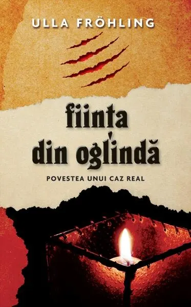 Fiinţa din oglindă. Povestea unui caz real - Hardcover - Ulla Fröhling