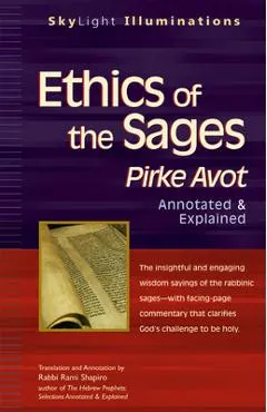 Ethics of the Sages: Pirke Avot--Annotated & Explained
