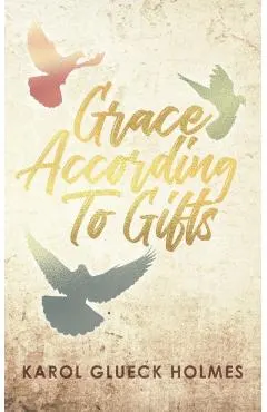 Grace According To Gifts