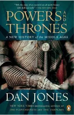 Powers and Thrones: A New History of the Middle Ages
