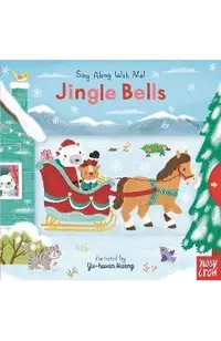 Jingle Bells: Sing Along with Me!
