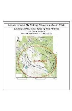Lesser Known Fly Fishing Venues in South Park, Colorado: Every Public Access in South Park Basin outside of the Dream Stream and Eleven Mile Canyon