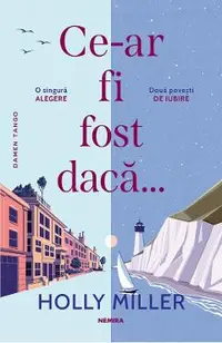 Ce-ar fi fost daca...