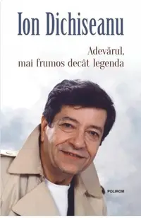 Adevarul, mai frumos decat legenda
